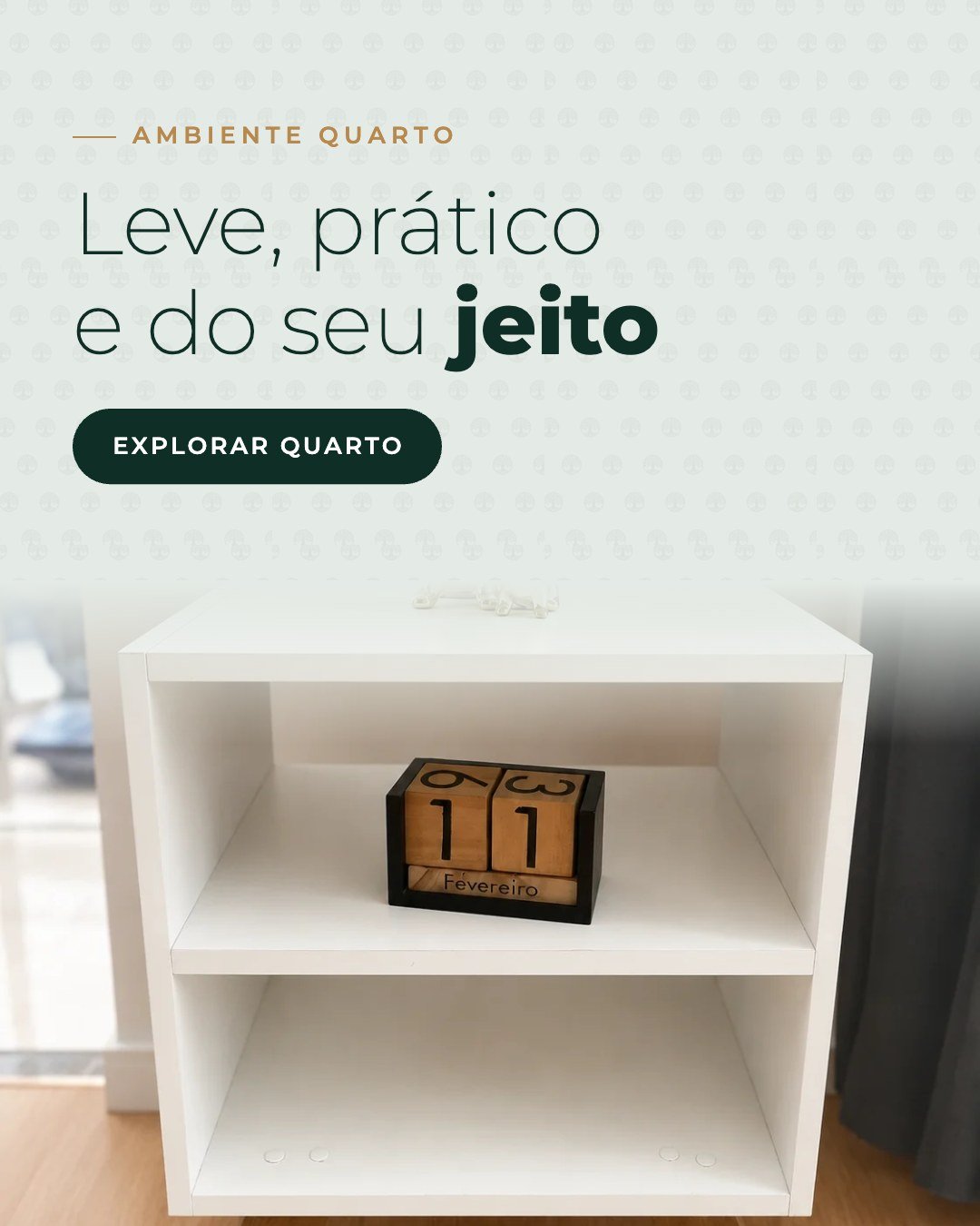 Quarto modulado - leve, prático e do seu jeito